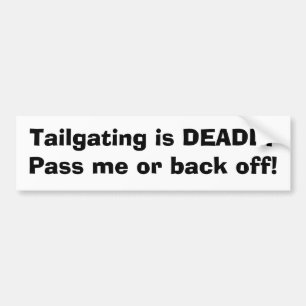 Tailgating är DEADLYPass mig eller tillbaka av! Bildekal
