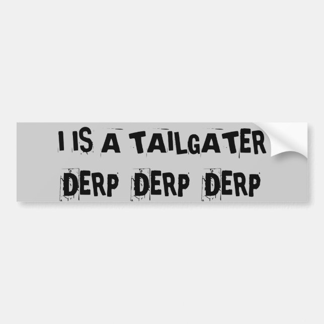 Tailgating Derp Derp Derp Bildekal (Framsidan)