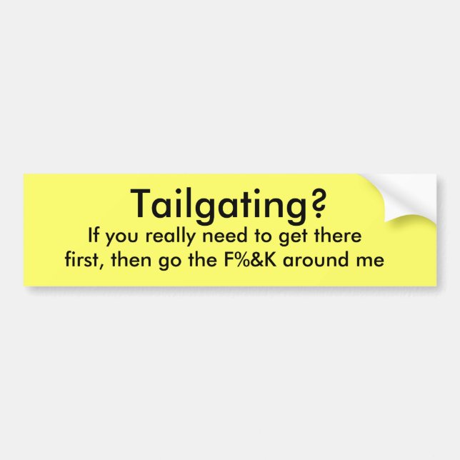 Tailgating? , Om du behöver egentligen att få Bildekal (Framsidan)