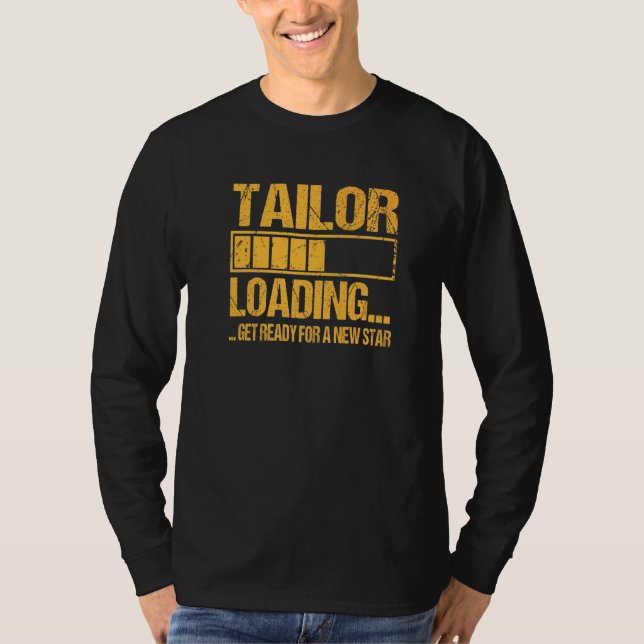 Tailor Training Apprenticeship Tailor Loading T Shirt (Framsida)