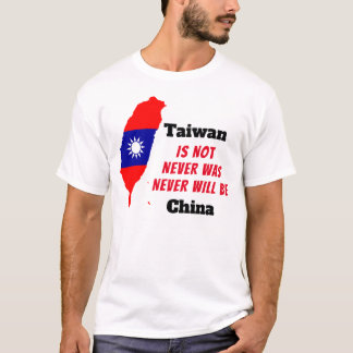 Taiwan ÄR INTE China T Shirt