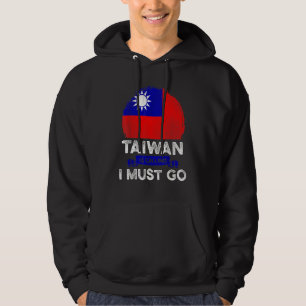 Taiwan ropar, jag måste åka Taiwanska rötter Flagg Hoodie