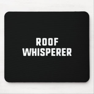 Tak Whisperer Funny Roofing Roofer Musmatta