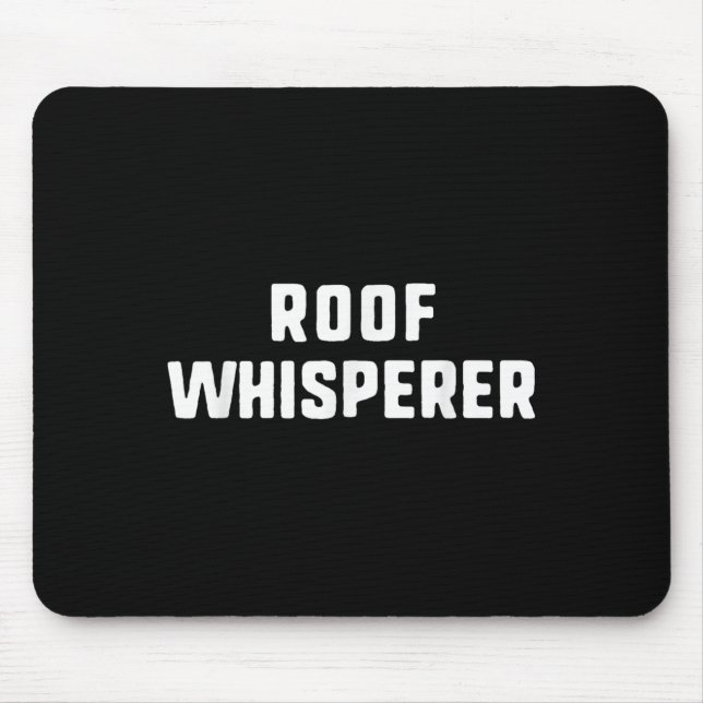 Tak Whisperer Funny Roofing Roofer Musmatta (Framsidan)