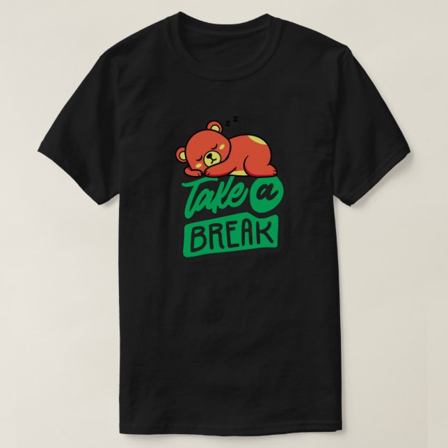 Take a Break Bear– Cute Self Care & Mental Health  T Shirt (Design framsida)