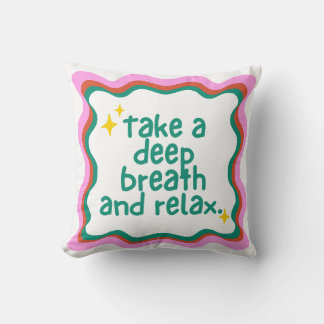 Take a Deep Breath and Relax  Kudde
