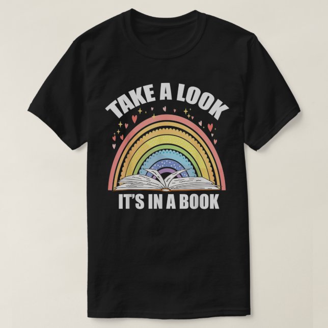 Take A Look Its In A Book Tshirt Book Reading Cute T Shirt (Design framsida)