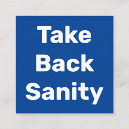 Take Back Sanity Fyrkantigt Visitkort