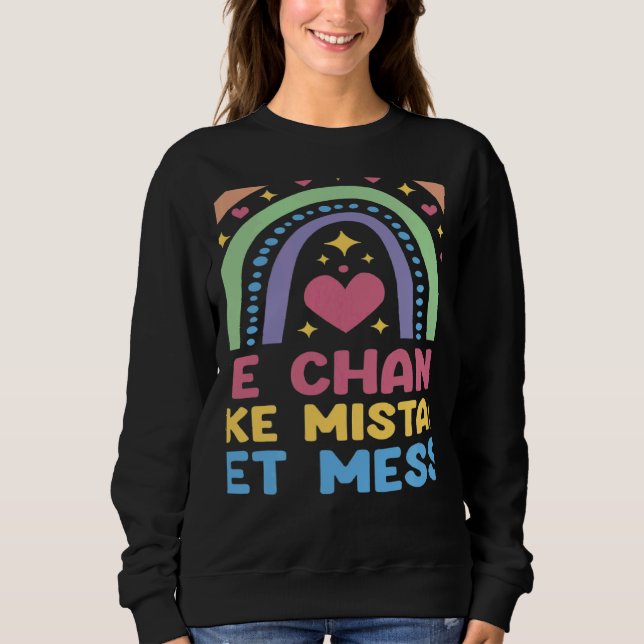 Take Chances Make Mistakes Get Messy Rainbow Teach T Shirt (Framsida)
