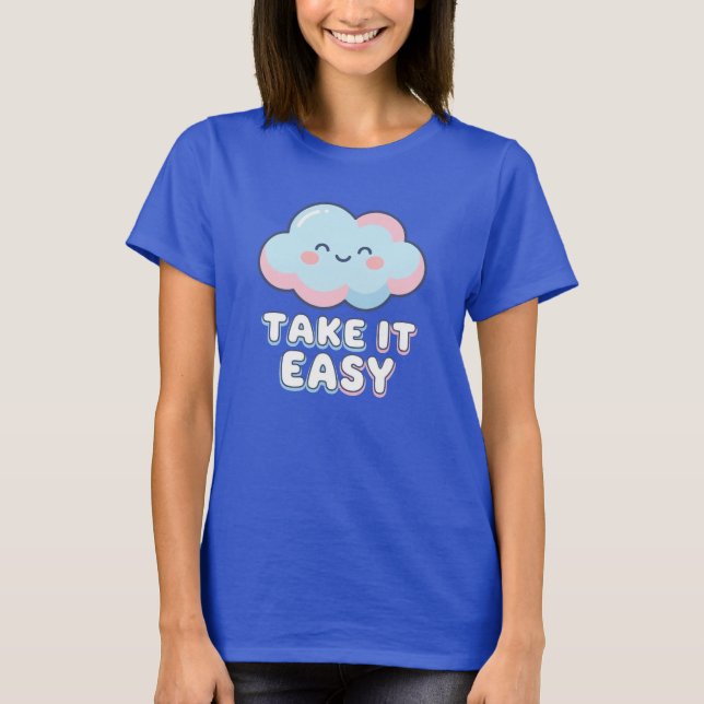 Take It Easy Pastel Cloud Cute Soft Aesthetic Rela T Shirt (Framsida)