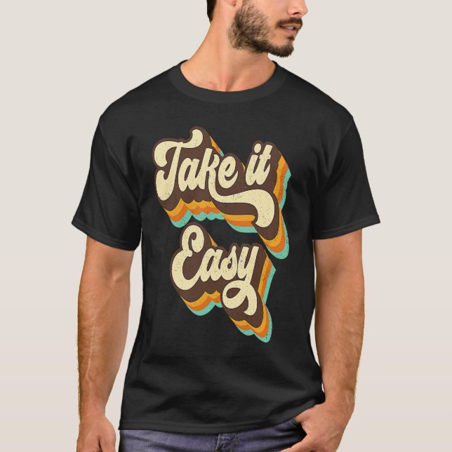 Take It Easy Retro 70s Disco Party Costume T Shirt (Framsida)
