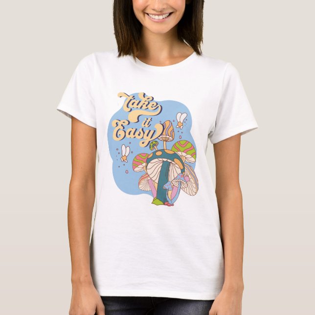Take It Easy – Retro Psychedelic Mushroom T Shirt (Framsida)