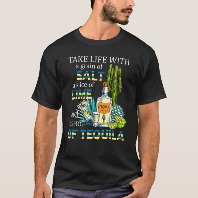 Take Life With Salt Lime Tequila Cocktail Bartende T Shirt (Framsida)