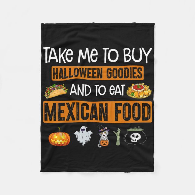 Take Me To Buy Halloween Goodies And To Eat Mexica Fleecefilt (Framsidan)