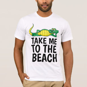 TAKE ME TO THE BEACH T-Tröjor T Shirt