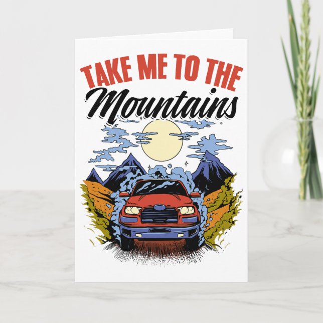 Take Me To The Mountains Adventure Wilderness Moun Kort (Framsida)