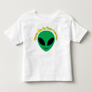Take Me To Your Leader T Shirt