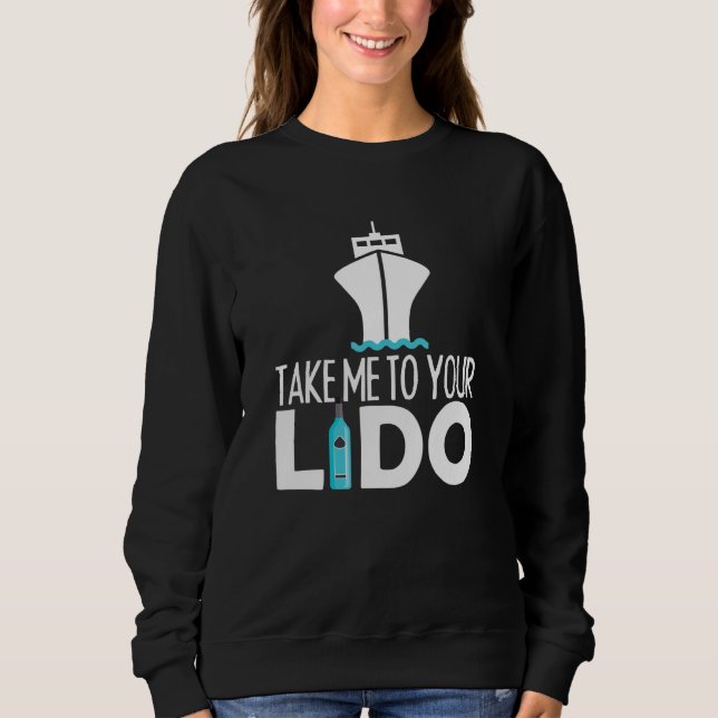 Take me to your lido cruise boat ship trip t shirt (Framsida)
