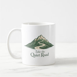 Take the Quiet Road Inspirational Mug Kaffemugg