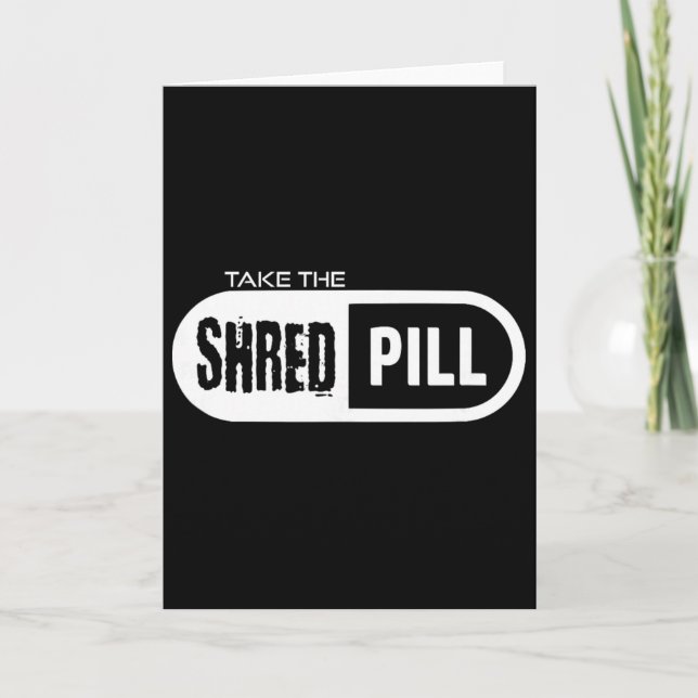 Take The Shred Pill _1  Kort (Framsida)