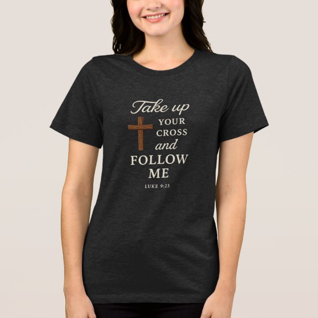 Take up your cross and folow me t shirt (Framsida)