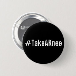#TakeAKnee, fet vit text på svart knapp