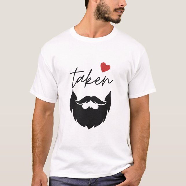 Taken Beard Funny Valentine Day T-Shirt (Framsida)