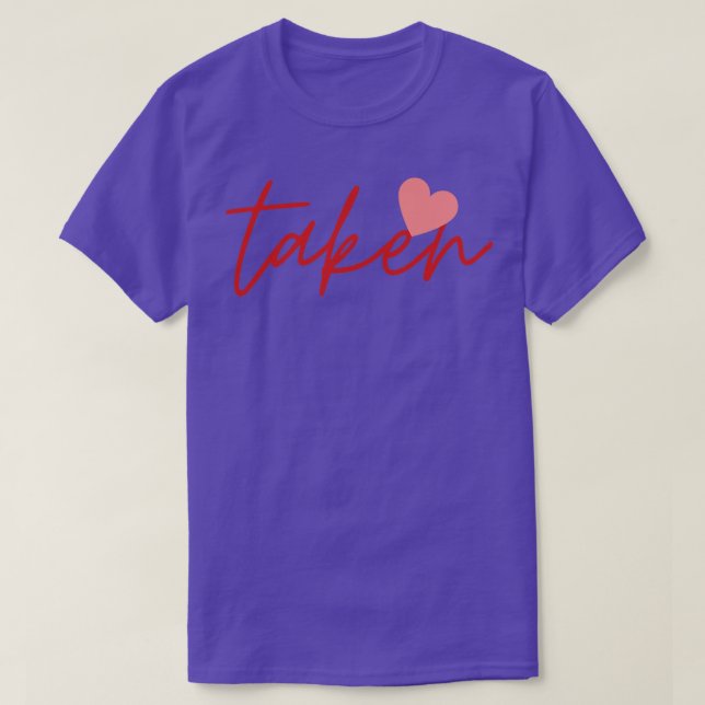 Taken Heart Valentines day relation Kärlek Coupl T Shirt (Design framsida)