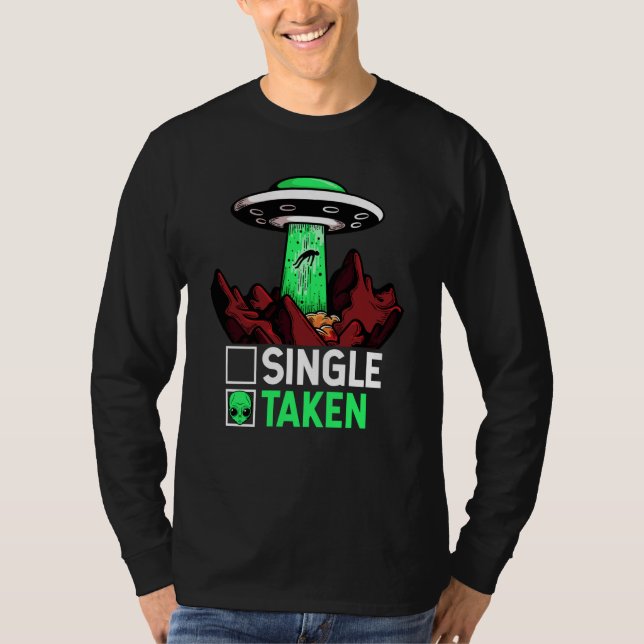 Taken Valentine's Day Roses Date Night Aliens Spac T Shirt (Framsida)