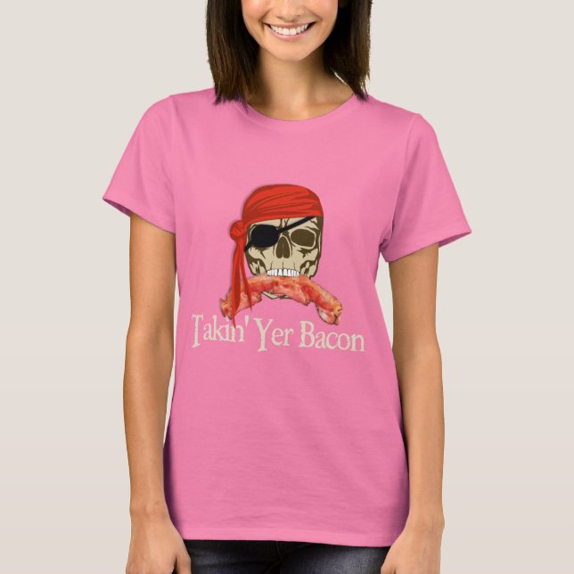 Takin Yer Bacon Tee Shirt (Framsida)