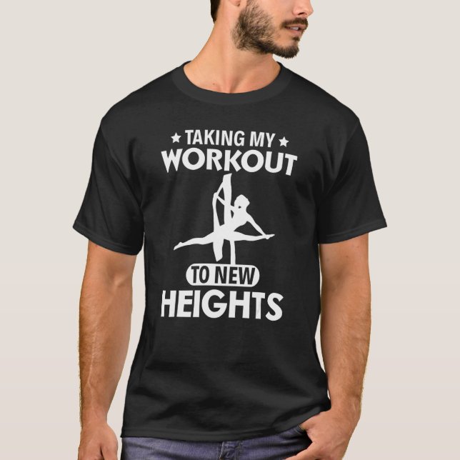 Taking My Workout To New Heights Aerial Silks T Shirt (Framsida)