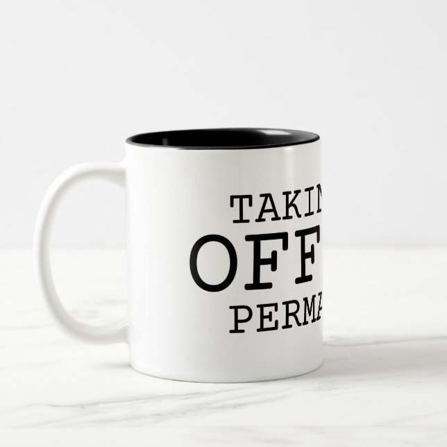 Taking This Offline Permanently Large Minimalist  Två-Tonad Mugg (Vänster)