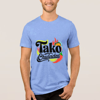 Tako Chuladas Rolig Livlig Mexikansk Mat T-Shirt