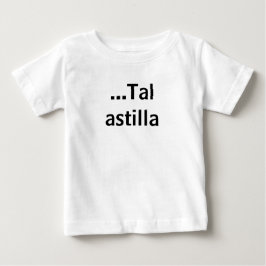 ...Tal astilla T Shirt