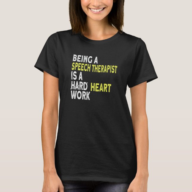 Tal Behandlingsterapi Hjärtat Arbeta med Tal behan T Shirt (Framsida)
