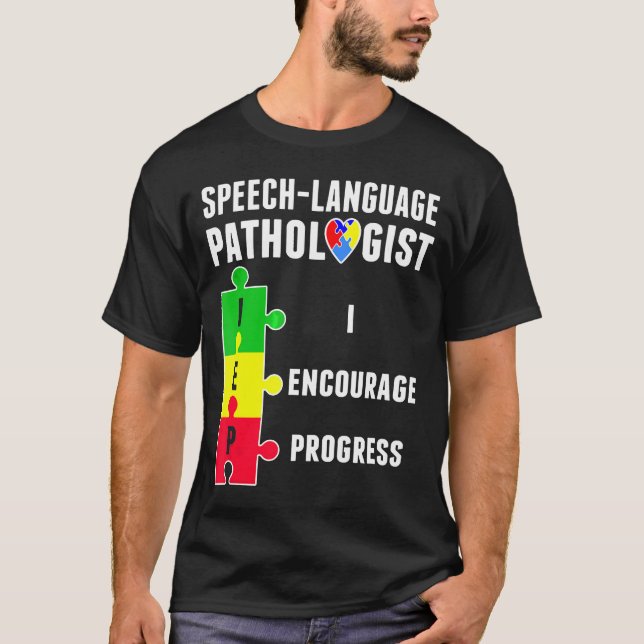 Tal Pathology Therapy Progress Autistic Awarene T Shirt (Framsida)