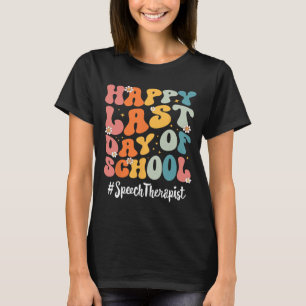 Tal-terapeut Lycklig förra dagen, skollärardagen T Shirt