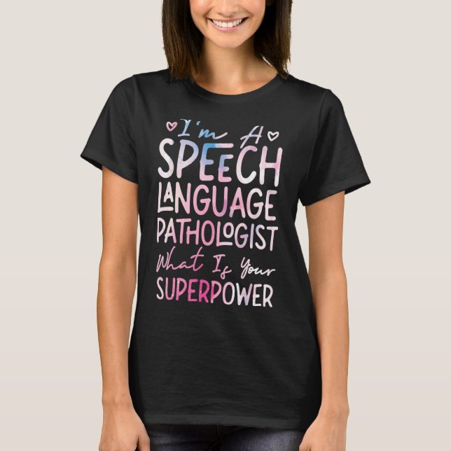 Tal-terapiassistenten SLP I är ett specialfall T Shirt (Framsida)