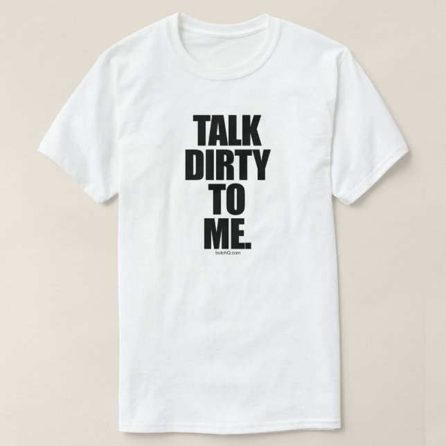 TALA DIRTY MED MIG T SHIRT (Design framsida)