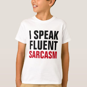 Tala flytande Sarkasm Tee Shirt