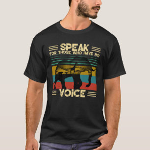 Tala för dem som inte har någon röst Djur älskare T Shirt