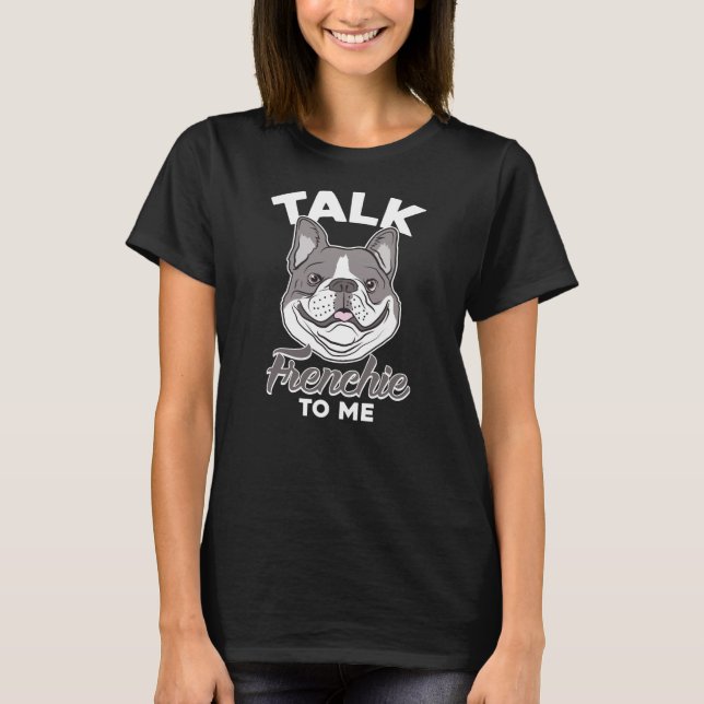 Tala franenchie till mig Rolig hund Älskare T Shirt (Framsida)
