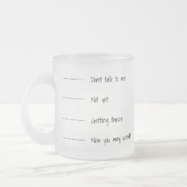Tala inte med mig eller prata med mig. frostad glasmugg