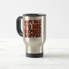 Tala Inte Med Mig Innan Kaffe Rolig Resemugg