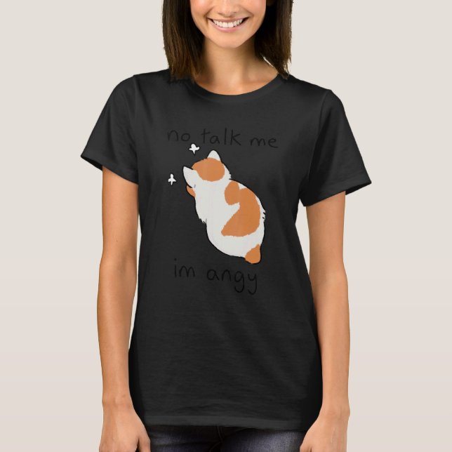 Tala inte med mig Jag är arg katt T Shirt (Framsida)