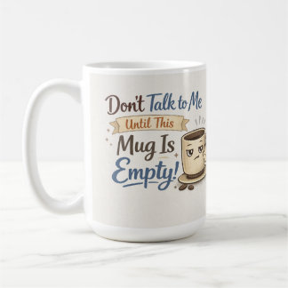 Tala inte med mig Rolig kaffemug - Söt Grinig kopp