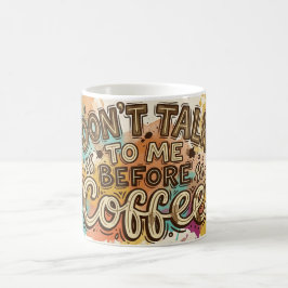 Tala Inte Till Mig Innan Kaffe Mugg Rolig Färgrik