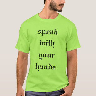 tala med din händer t shirt