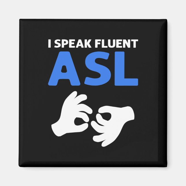 Tala med fluent asl. ASL Hand Sign Language Döv Pr Magnet (Framsidan)