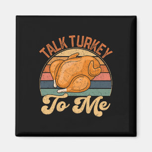 Tala med Turkiet till mig Leg Day-Thanksgiving Tur Magnet